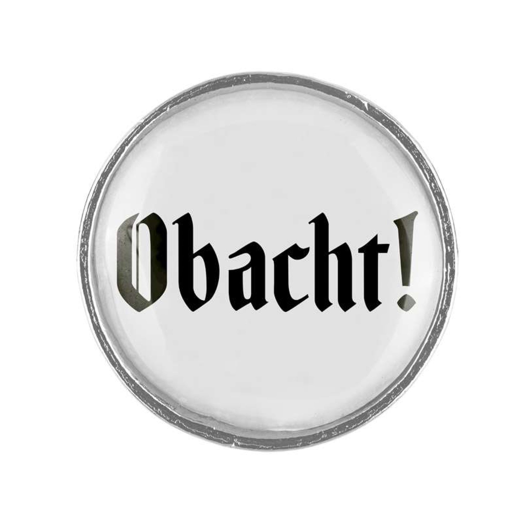 Anstecker "Obacht!"