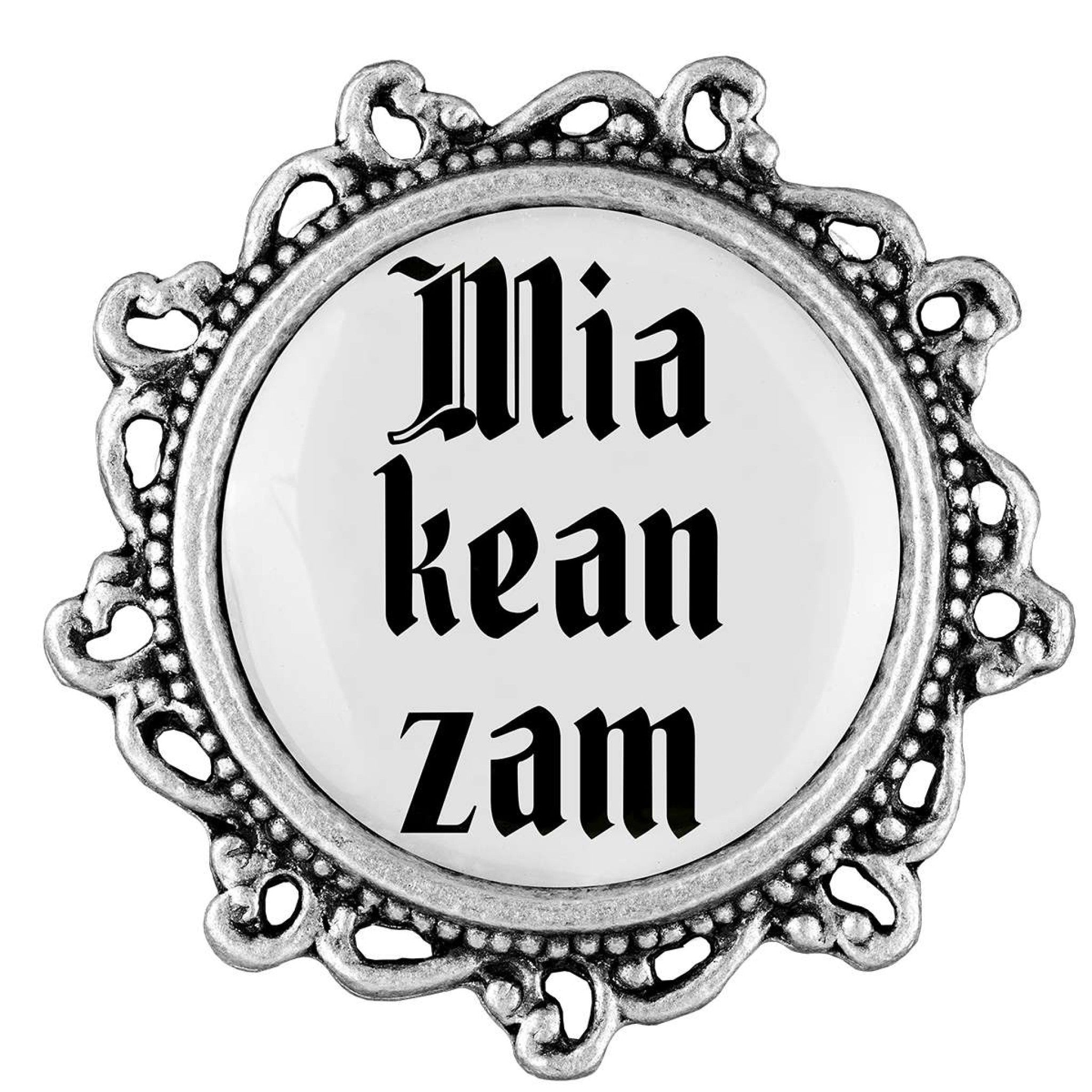 Anstecker "Mia kean zam"
