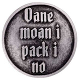 Anstecker  "Oane moan i pack i no"