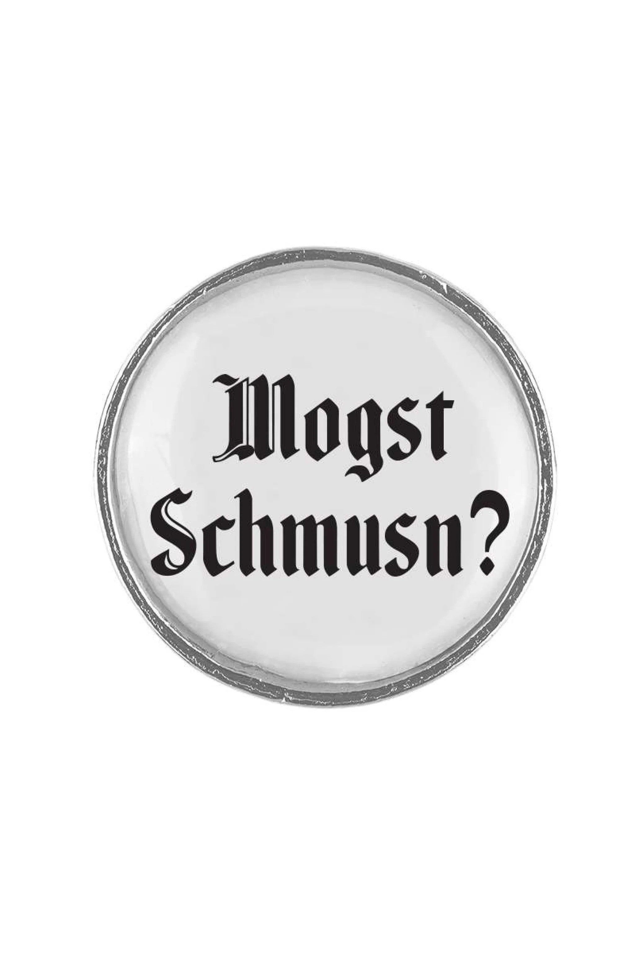 Anstecker "Mogst schmusn?"