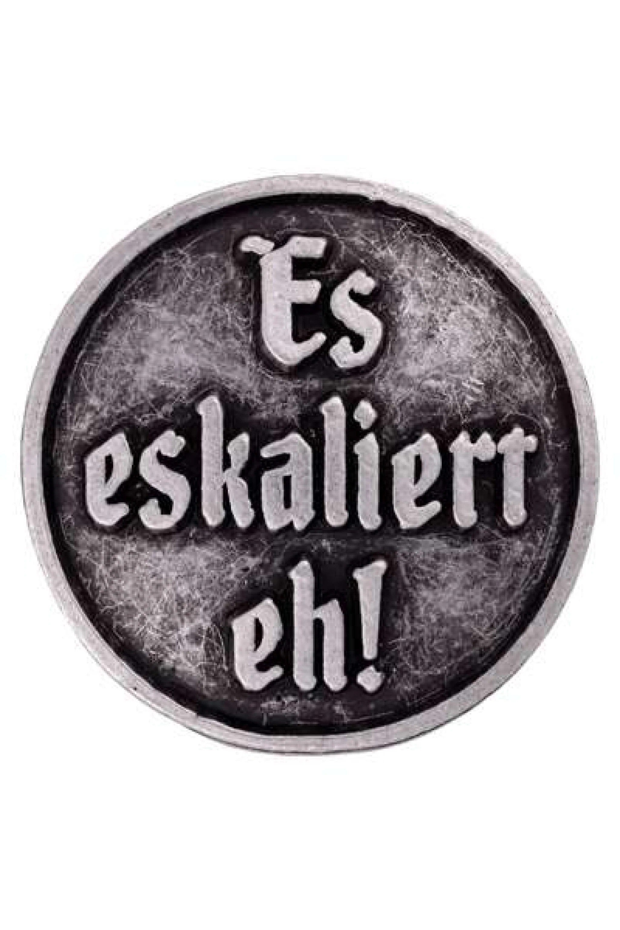 Anstecker  "Es eskaliert eh!"