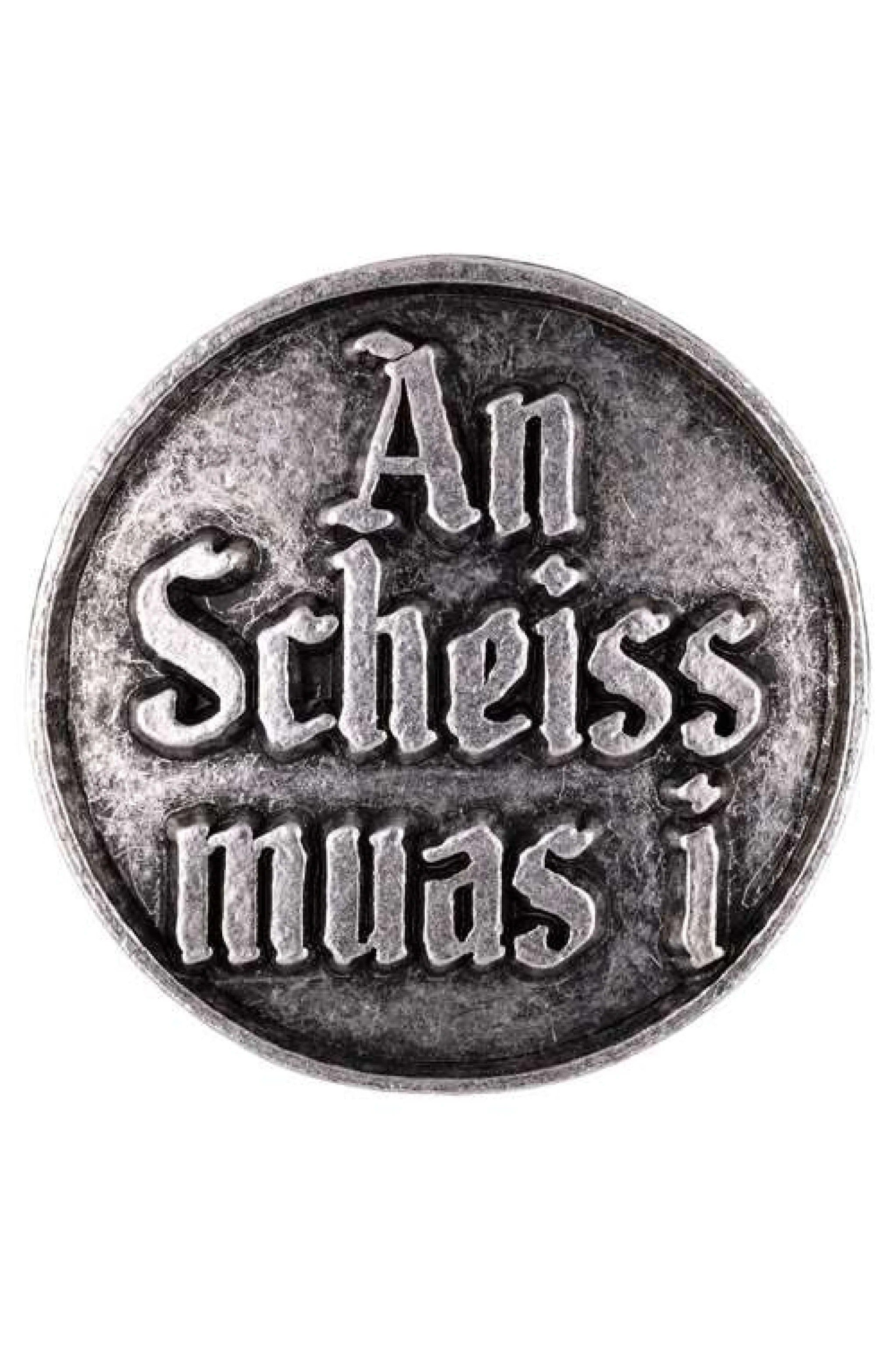 Anstecker "An Scheiss muas i"