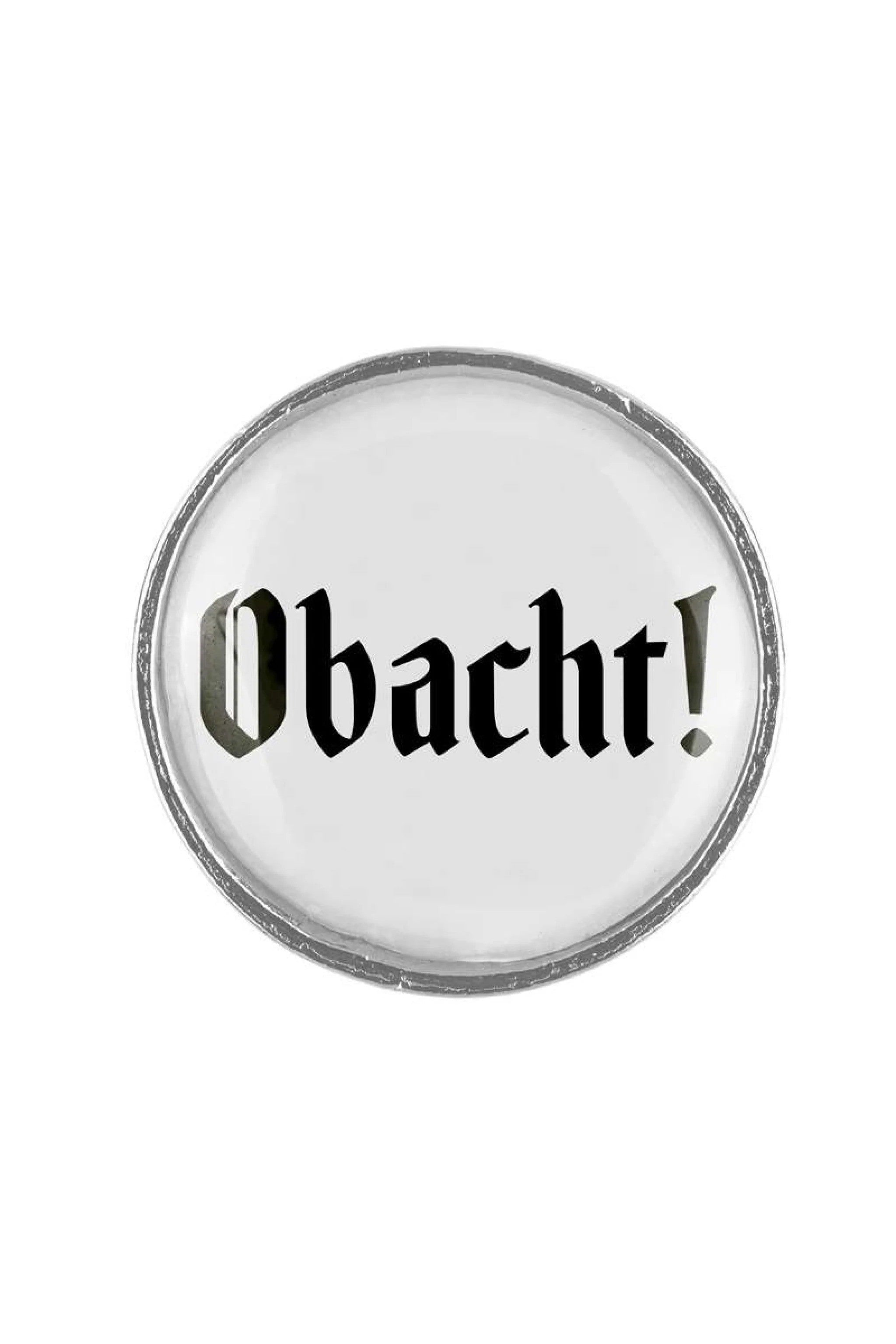 Anstecker "Obacht!"