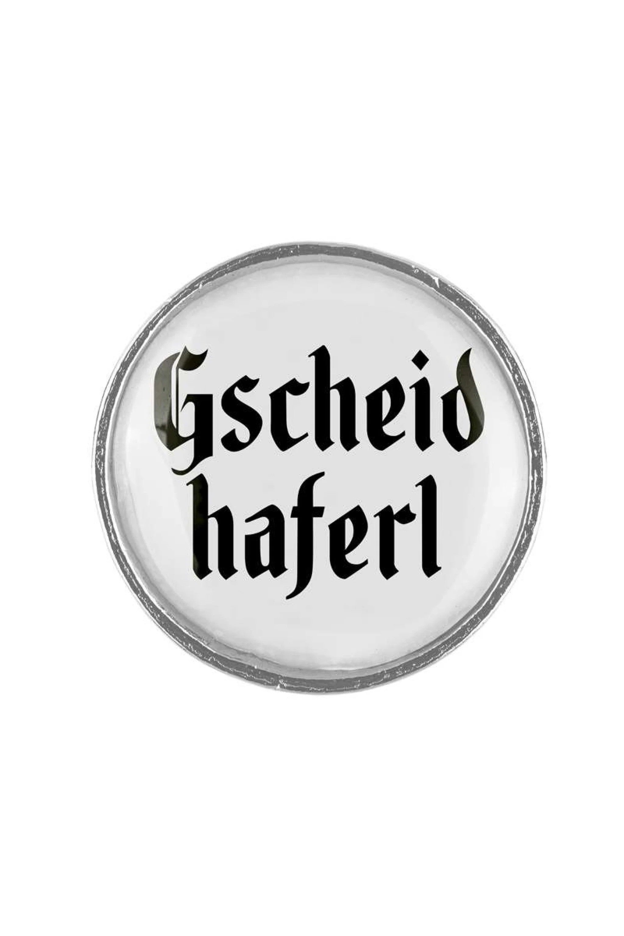 Anstecker "Gscheidhaferl"