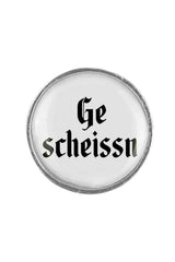 Anstecker "Ge scheissn"